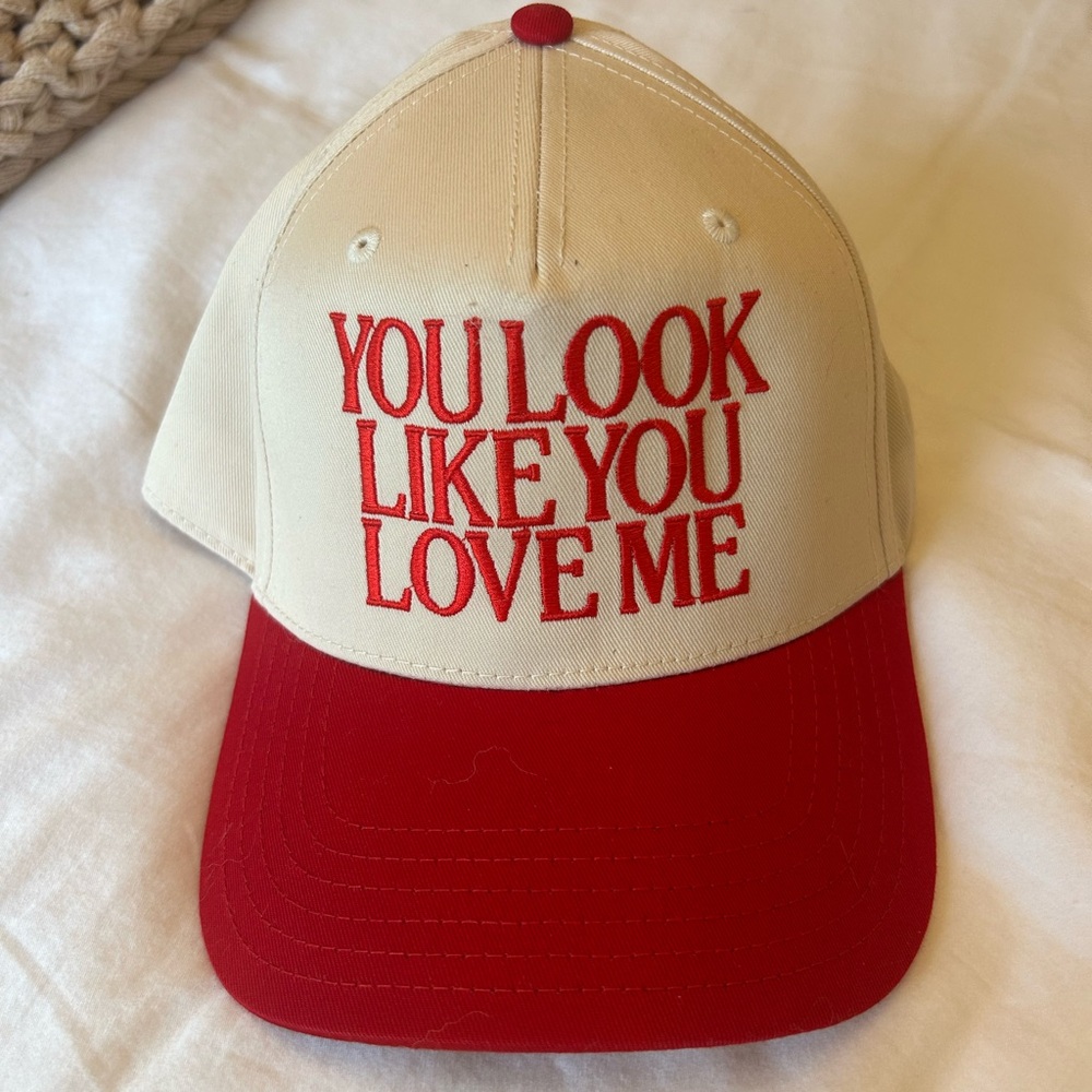 You Look Like You Love Me Hat